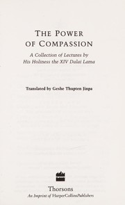 Cover of: The Power of compassion: a collection of lectures by His Holiness the XIV Dalai Lama