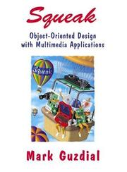 Cover of: Squeak: Object-Oriented Design with Multimedia Applications