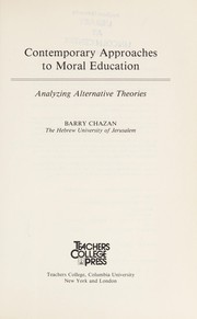 Cover of: Contemporary approaches to moral education by Barry I. Chazan