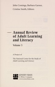 The Annual review of adult learning and literacy by John Comings, Barbara Garner, Cristine A. Smith
