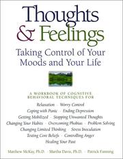 Cover of: Thoughts & Feelings: Taking Control of Your Moods and Your Life: A Workbook of Cognitive Behavioral Techniques