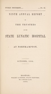 Cover of: Ninth annual report of the Trustees of the State Lunatic Hospital at Northampton by State Lunatic Hospital (Northampton, Mass.)