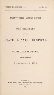 Cover of: Twenty-third annual report of the Trustees of the State Lunatic Hospital at Northampton, for the year ending September 30, 1878