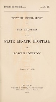 Cover of: Twentieth annual report of the Trustees of the State Lunatic Hospital at Northampton: October, 1875