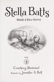 Stella Batts needs a new name by Courtney Sheinmel