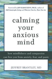 Cover of: Calming Your Anxious Mind by Jeffrey Brantley
