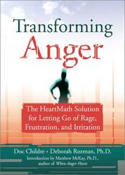 Cover of: Transforming anger: the HeartMath solution for letting go of rage, frustration, and irritation