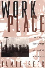 Work-place : the social regulation of labor markets