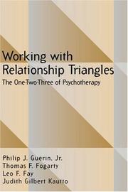Working with relationship triangles by Jr., Philip J. Guerin, Thomas F. Fogarty, Leo F. Fay, Judith Gilbert Kautto
