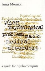 Cover of: When psychological problems mask medical disorders: a guide for psychotherapists