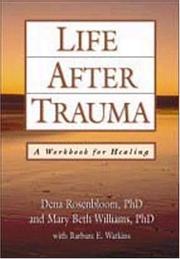 Cover of: Life after trauma: a workbook for healing