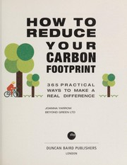 Cover of: How to reduce your carbon footprint: 365 practical ways to make a real difference