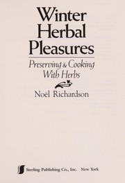 Cover of: Winter herbal pleasures by Noël Richardson