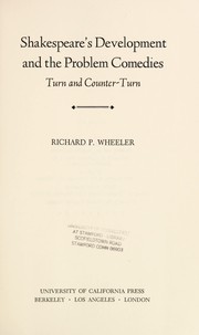 Cover of: Shakespeare's development and the problem comedies: turn and counter-turn