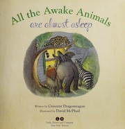 Cover of: All the awake animals (are almost asleep)