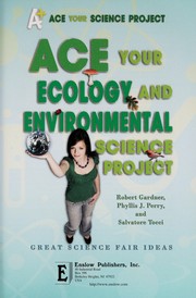 Cover of: Ace your ecology and environmental science project: great science fair ideas
