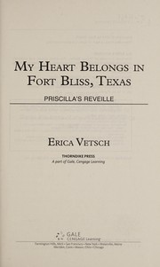 My heart belongs in Fort Bliss, Texas by Erica Vetsch