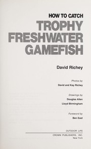 Cover of: How to catch trophy freshwater gamefish