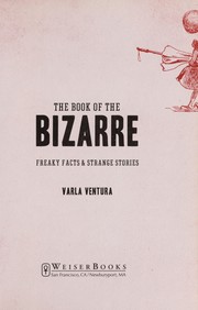 Cover of: The book of the bizarre by Varla Ventura