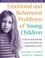 Cover of: Emotional and Behavioral Problems of Young Children