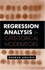 Regression Analysis for Categorical Moderators (Methodology In The Social Sciences) by Herman Aguinis