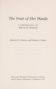 Cover of: The fruit of her hands: psychology of the biblical woman