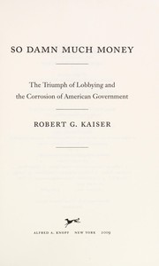 So damn much money by Robert G. Kaiser