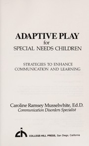 Cover of: Adaptive play for special needs children: strategies to enhance communication and learning