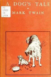 Cover of: A dog's tale by Mark Twain