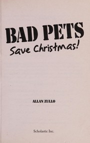 Cover of: Bad pets save Christmas! by Allan Zullo