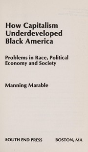 Cover of: How capitalism underdeveloped Black America: problems in race, political economy, and society