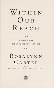 Cover of: Within our reach: ending the mental health crisis