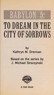 To dream in the city of sorrows by Kathryn M. Drennan