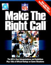 Cover of: Make the Right Call: The Nfl's Own Interpretations and Guidelines Plus 100s of Official Rulings on Game Situations (Make the Right Call: the Official Playing Rules of the NFL)