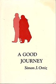 Cover of: A Good Journey by Simon J. Ortiz