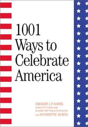 Cover of: 1001 Ways to Celebrate America by Gregory J. P. Godek, Antoinette Kuritz