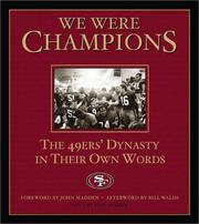 Cover of: We Were Champions: The 49Ers' Dynasty in Their Own Words