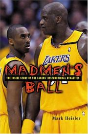 Cover of: Madmen's Ball: The Inside Story of the Lakers' Dysfunctional Dynasties