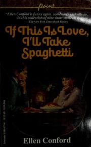 Cover of: If this is love, I'll take spaghetti