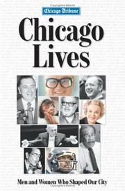 Cover of: Chicago lives: men and women who shaped our city