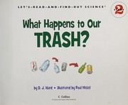 Cover of: What happens to our trash?