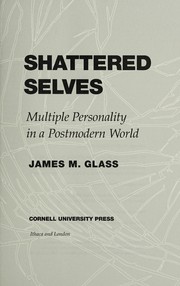 Cover of: Shattered selves: multiple personality in a postmodern world