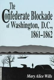Cover of: The Confederate blockade of Washington, D.C., 1861-1862 by Mary Alice Wills