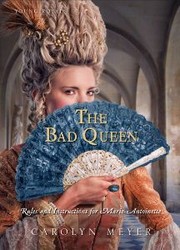 The Bad Queen by Carolyn Meyer