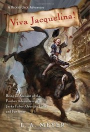 Cover of: Viva Jacquelina!: Being an Account of the Further Adventures of Jacky Faber, Over the Hills and Far Away (Bloody Jack #10)