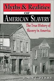 Cover of: Myths & Realities of American Slavery: The True History of Slavery in America