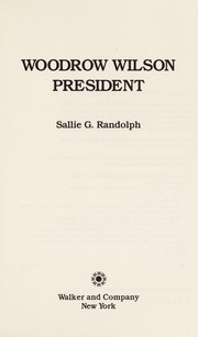 Cover of: Woodrow Wilson, president