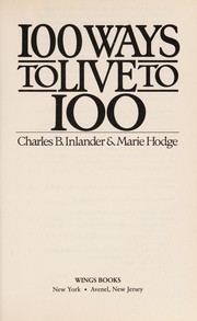 Cover of: 100 ways to live to 100