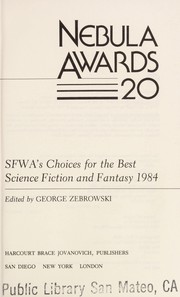 Cover of: The Nebula awards #20 : SFWA's choices for the best science fiction and fantasy 1984