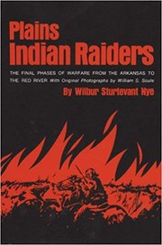 Cover of: Plains Indian Raiders: The Final Phases of Warfare from the Arkansas to the Red River